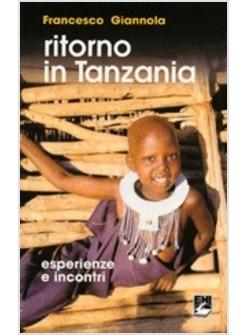 RITORNO IN TANZANIA. ESPERIENZE E INCONTRI