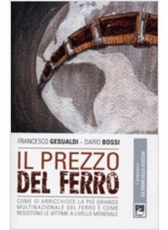 PREZZO DEL FERRO COME SI ARRICCHISCE LA PIU' GRANDE MULTINAZIONALE DEL FERRO 