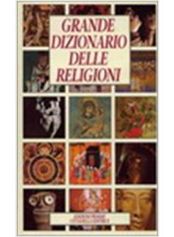 GRANDE DIZIONARIO DELLE RELIGIONI