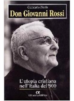 DON GIOVANNI ROSSI L'UTOPIA CRISTIANA NELL'ITALIA DEL '900