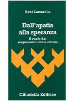 DALL'APATIA ALLA SPERANZA IL RUOLO DEI RESPONSABILI DELLA PAROLA