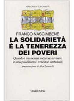 SOLIDARIETA' E' LA TENEREZZA DEI POVERI