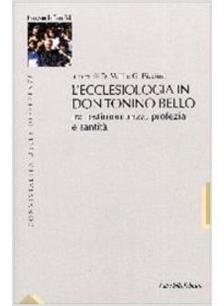 ECCLESIOLOGIA IN DON TONINO BELLO TRA TESTIMONIANZA PROFEZIA E SANTITA' (L')