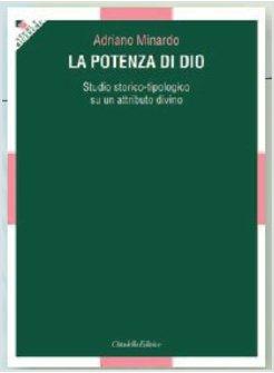 LA POTENZA DI DIO STUDIO STORICO TIPOLOGICO SU UN ATTRIBUTO DIVINO