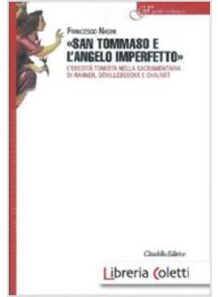 SAN TOMMASO E «L'ANGELO IMPERFETTO». L'EREDITA' TOMISTA NELLA SACRAMENTARIA DI