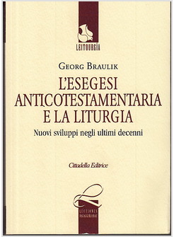 L'ESEGESI ANTICOTESTAMENTARIA E LITURGIA