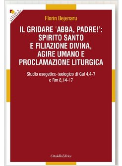 IL GRIDARE ABBA, PADRE: SPIRITO SANTO E FILIAZIONE DIVINA