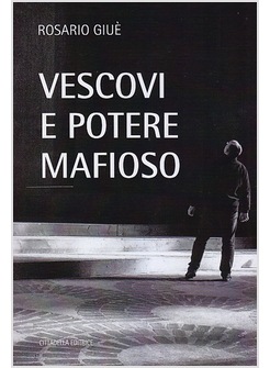 VESCOVI E POTERE MAFIOSO