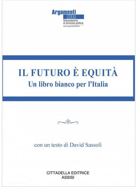 IL FUTURO E' EQUITA' UN LIBRO BIANCO PER L'ITALIA