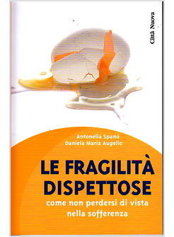 LE FRAGILITA' DISPETTOSE