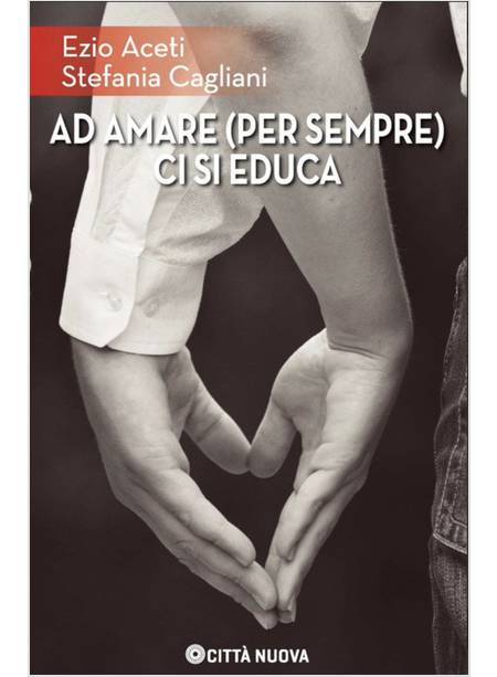 AD AMARE (PER SEMPRE) CI SI EDUCA