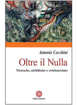 OLTRE IL NULLA NIETZSCHE NICHILISMO E CRISTIANESIMO