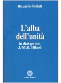 L'ALBA DELL'UNITA'. IN DIALOGO CON J.-M.R. TILLARD