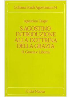 S AGOSTINO INTRODUZIONE ALLA DOTTRINA DELLA GRAZIA