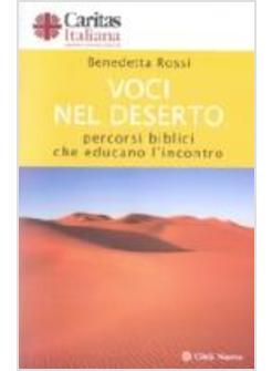 VOCI NEL DESERTO PERCORSI BIBLICI CHE EDUCANO ALL'INCONTRO