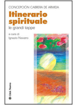 ITINERARIO SPIRITUALE LE GRANDI TAPPE