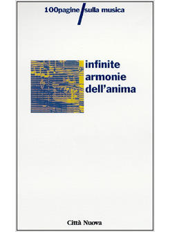 INFINITE ARMONIE DELL'ANIMA 100 PAGINE SULLA MUSICA