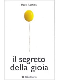 SEGRETO DELLA GIOIA (IL)