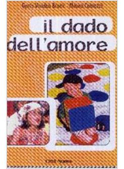 DADO DELL'AMORE CON I BAMBINI ALLA SCOPERTA DELLA VITA CON DIO (IL)