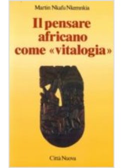 PENSARE AFRICANO COME «VITALOGIA» (IL)