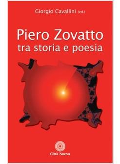 PIETRO ZOVATTO. TRA STORIA E POESIA