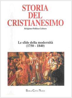 STORIA DEL CRISTIANESIMO. RELIGIONE, POLITICA, CULTURA. VOL. 10: LE SFIDE DELLA 