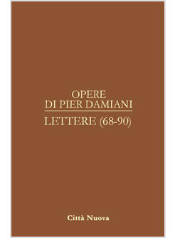 OPERE DI PIER DAMIANI 1/4 LETTERE (68-90) 