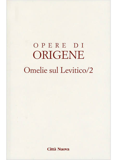 OPERE DI ORIGENE VOL. 3/2 OMELIE SUL LEVITICO OMELIE VIII-XVI