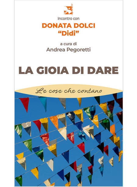 LA GIOIA DI DARE. INCONTRO CON D. DOLCI