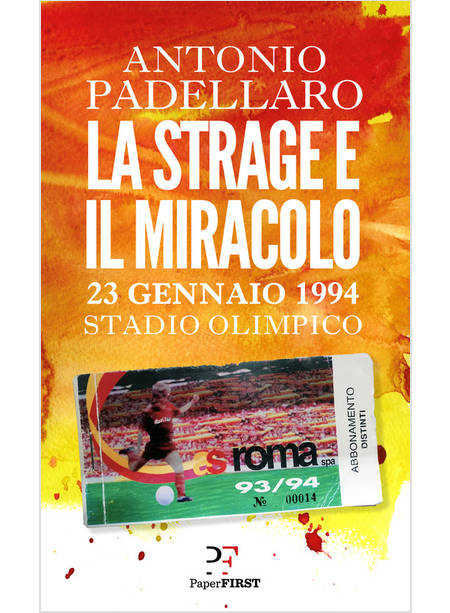 STRAGE E IL MIRACOLO. 23 GENNAIO 1994 STADIO OLIMPICO (LA)