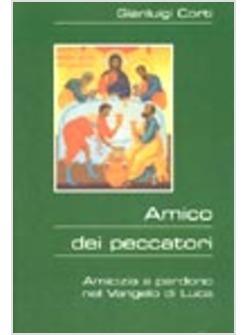 AMICO DEI PECCATORI - LUCA