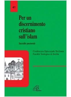 PER UN DISCERNIMENTO CRISTIANO SULL'ISLAM