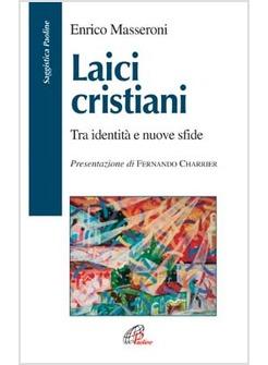 LAICI CRISTIANI TRA IDENTITA' E NUOVE SFIDE