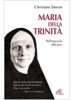 MARIA DELLA TRINITA' DALL'ANGOSCIA ALLA PACE