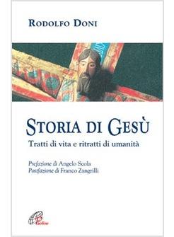 STORIA DI GESU' TRATTI DI VITA E RITRATTI DI UMANITA'