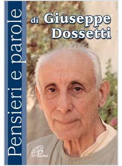 PENSIERI E PAROLE DI GIUSEPPE DOSSETTI