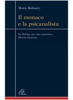 IL MONACO E LA PSICANALISTA IN DIALOGO PER UNA AUTENTICA LIBERTA' INTERIORE