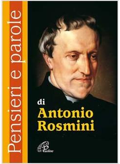 PENSIERI E PAROLE DI ANTONIO ROSMINI