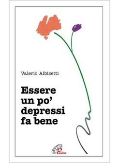 ESSERE UN PO' DEPRESSI FA BENE