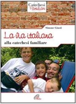 VIA ITALIANA ALLA CATECHESI FAMILIARE (LA)