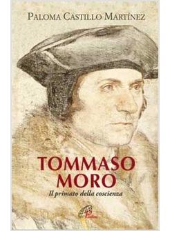 TOMMASO MORO IL PRIMATO DELLA COSCIENZA