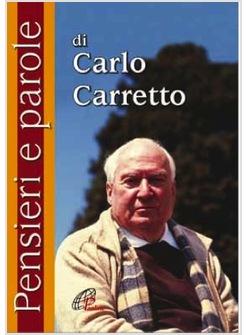 PENSIERI E PAROLE DI CARLO CARRETTO