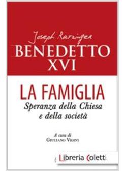 LA FAMIGLIA  SPERANZA DELLA CHIESA E DELLA SOCIETA'