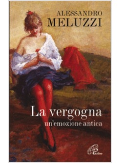 LA VERGOGNA. UN'EMOZIONE ANTICA