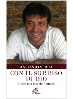 CON IL SORRISO DI DIO. VIVERE ALLA LUCE DEL VANGELO