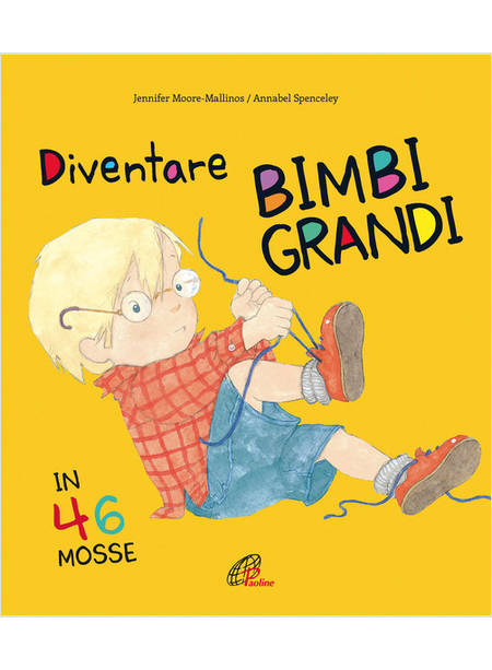 DIVENTARE BIMBI GRANDI IN 46 MOSSE