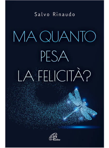 MA QUANTO PESA LA FELICITA'?