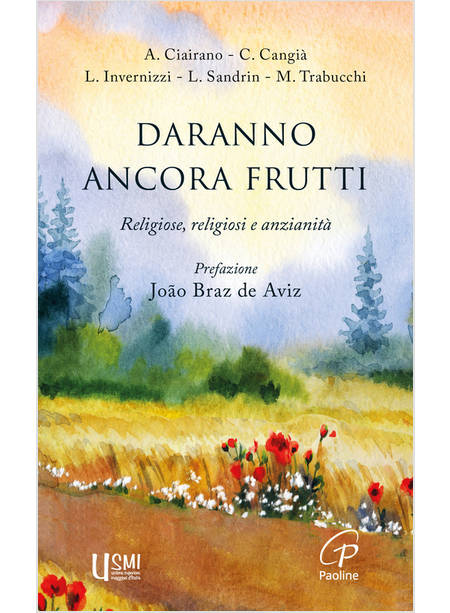 DARANNO ANCORA FRUTTI RELIGIOSE, RELIGIOSI E ANZIANITA'