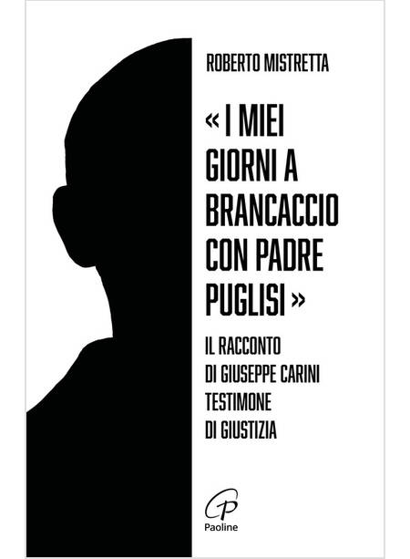 I MIEI GIORNI A BRANCACCIO CON PADRE PUGLISI IL RACCONTO DI GIUSEPPE CARINI