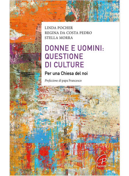 DONNE E UOMINI QUESTIONE DI CULTURE PER UNA CHIESA DEL NOI